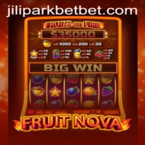 Exploring the World of FruitNova: A Thrilling Game with JILIPARK Bet
